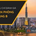 van-phong-hang-b-là-gi-tieu-chi-danh-gia-vanphong.me