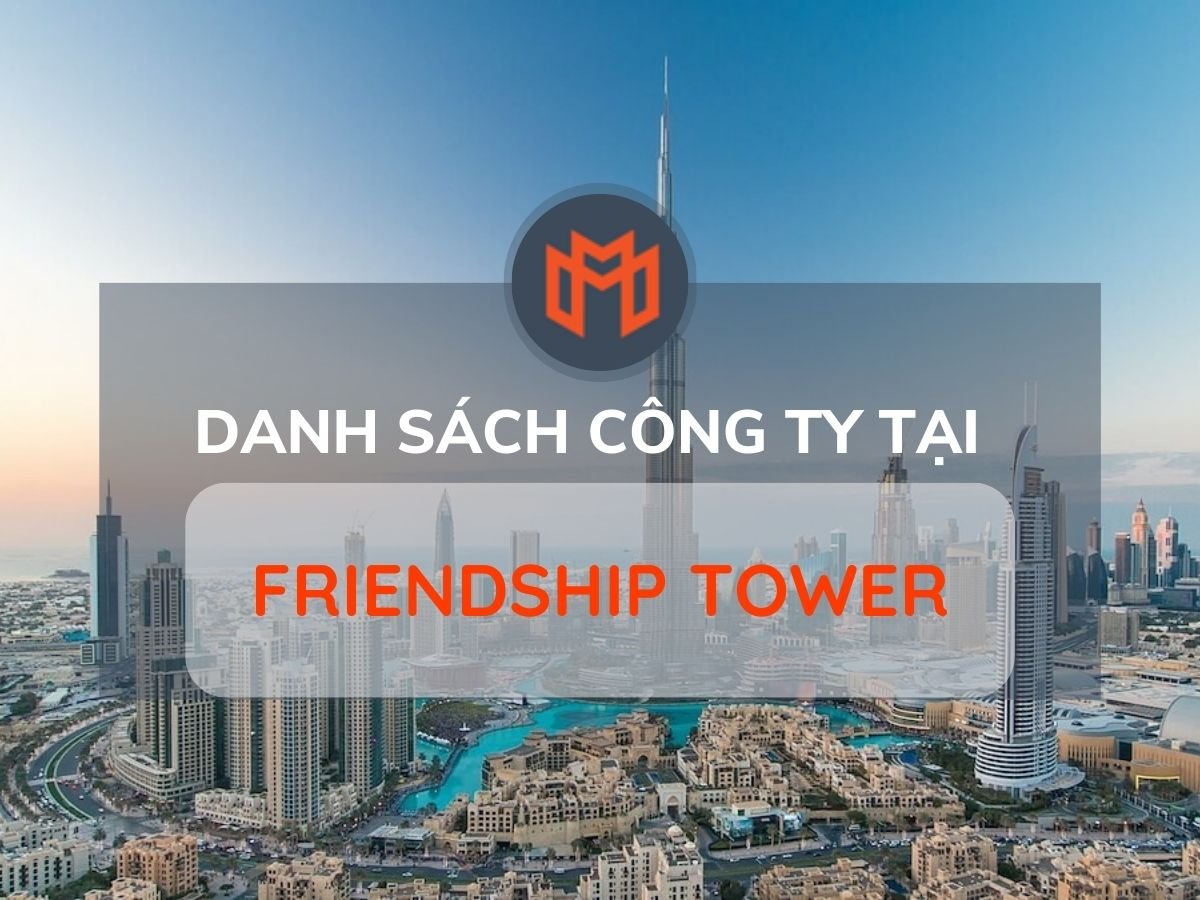 Danh sách các công ty thuê văn phòng tại cao ốc Friendship Tower, Quận 1