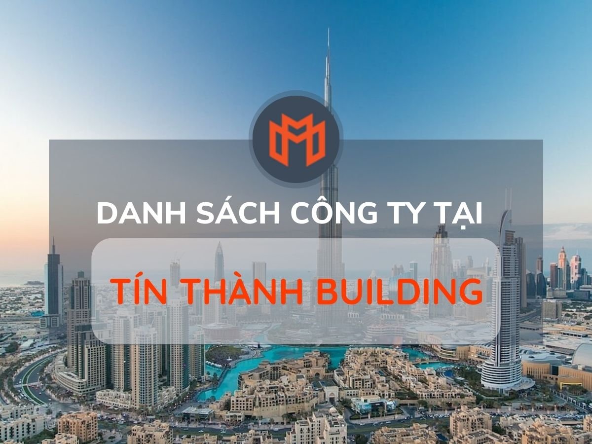 Danh sách các công ty thuê văn phòng tại cao ốc Tín Thành Building, Quận 1