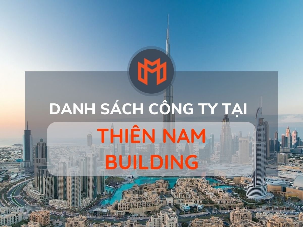 Danh sách các công ty thuê văn phòng tại cao ốc Thiên Nam Building Nguyễn Khắc Nhu, Quận 1