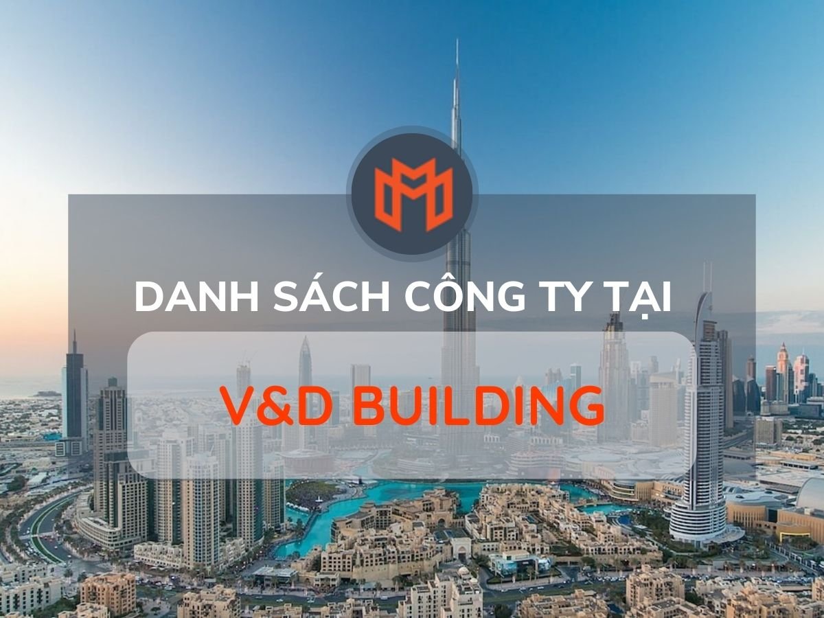 Danh sách các công ty thuê văn phòng tại cao ốc V&D Building, Quận 1