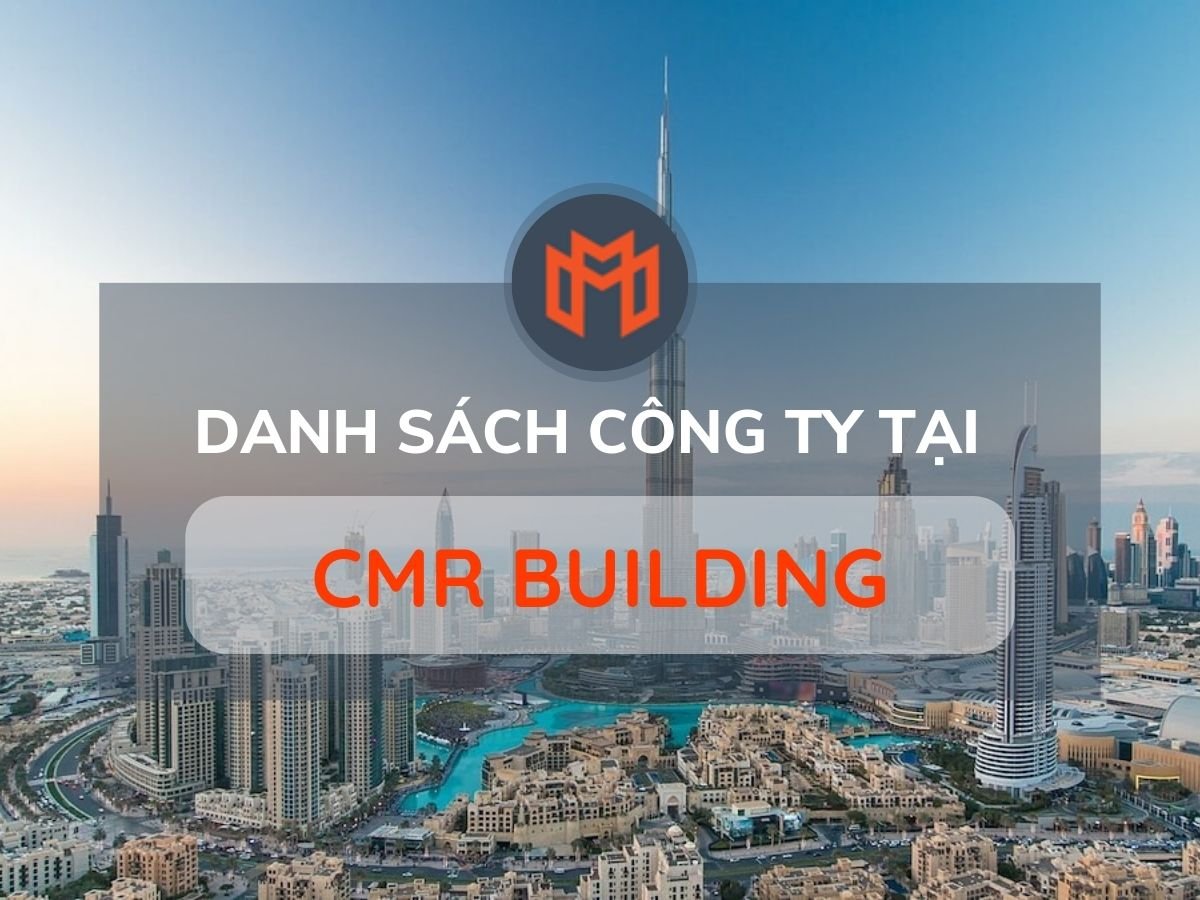 Danh sách các công ty thuê văn phòng tại cao ốc CMR Building, Huyện Nhà Bè