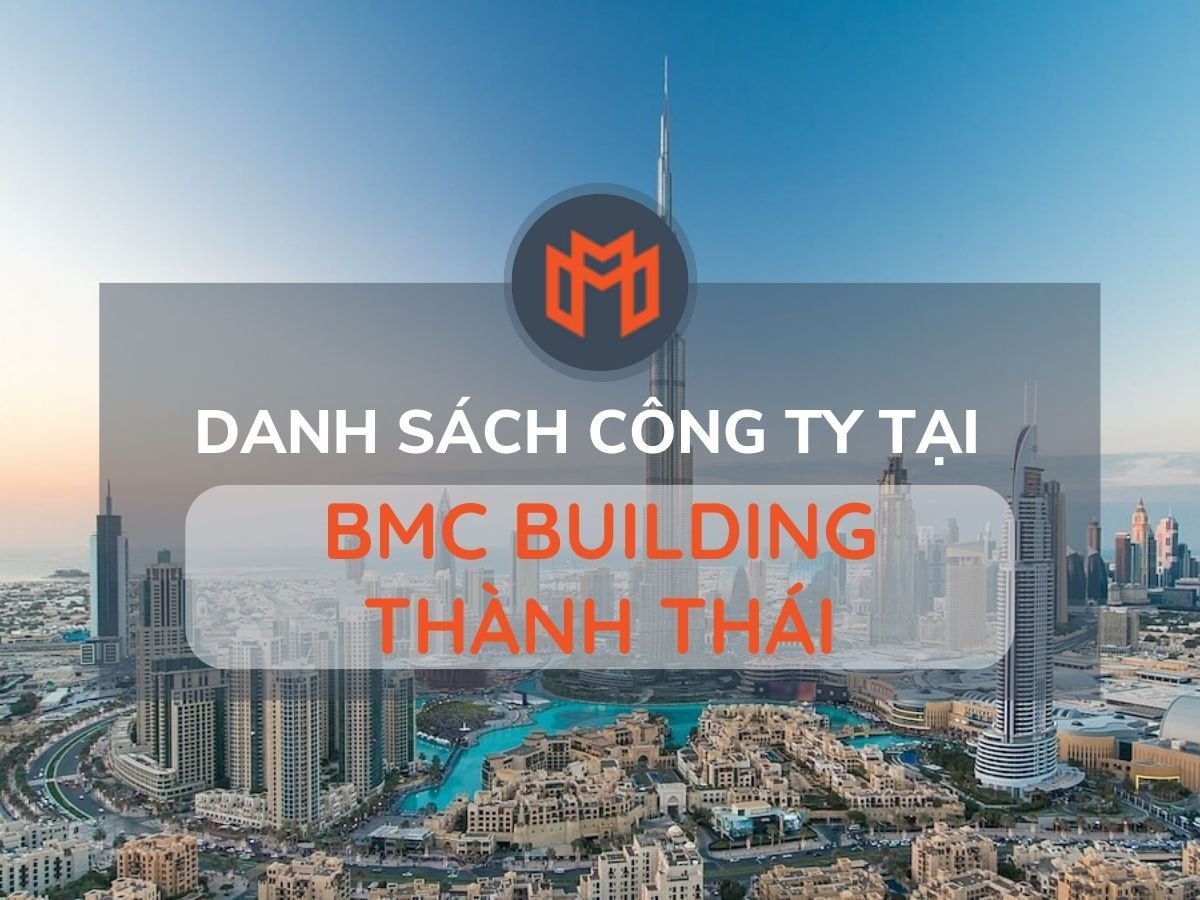 Danh sách các công ty thuê văn phòng tại cao ốc BMC Building Thành Thái, Quận 10