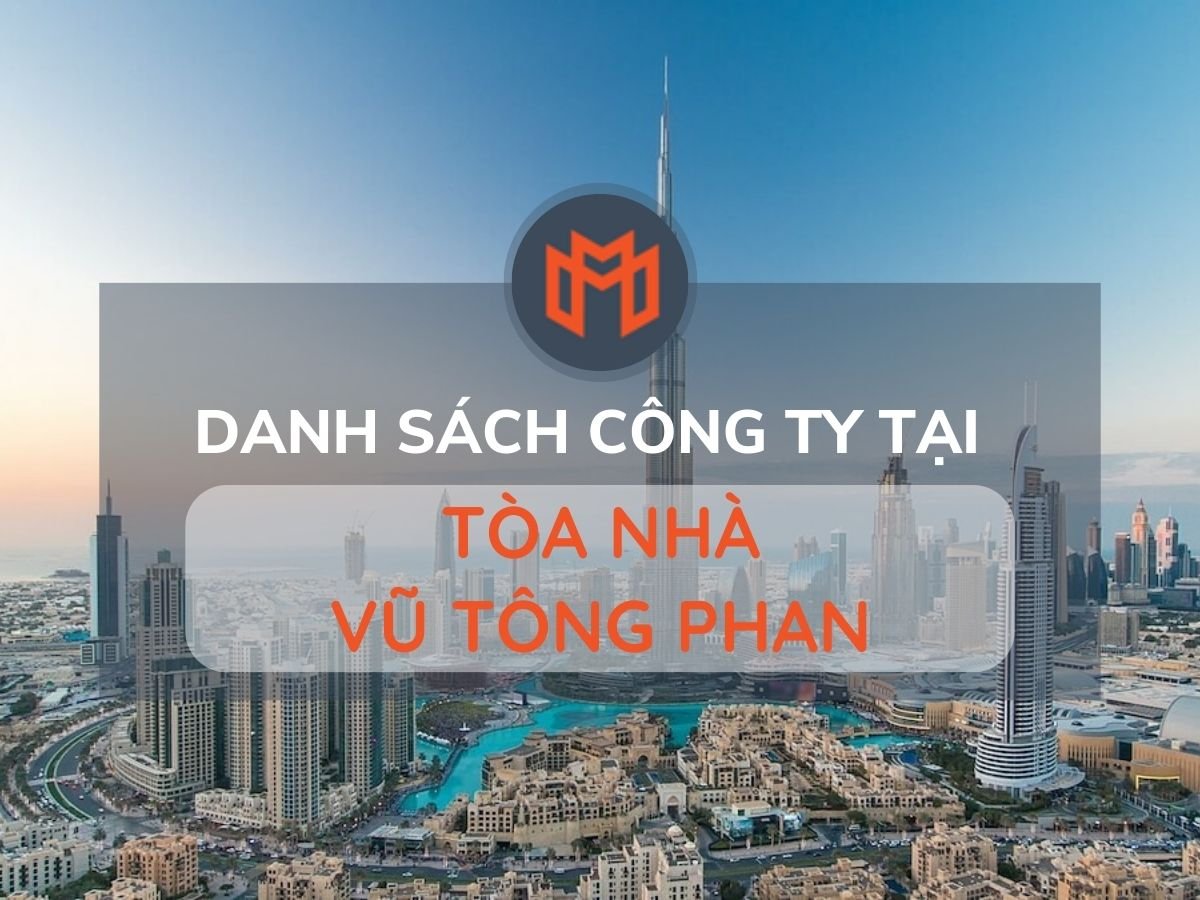 Danh sách các công ty thuê văn phòng tại Tòa nhà Vũ Tông Phan, Quận 2