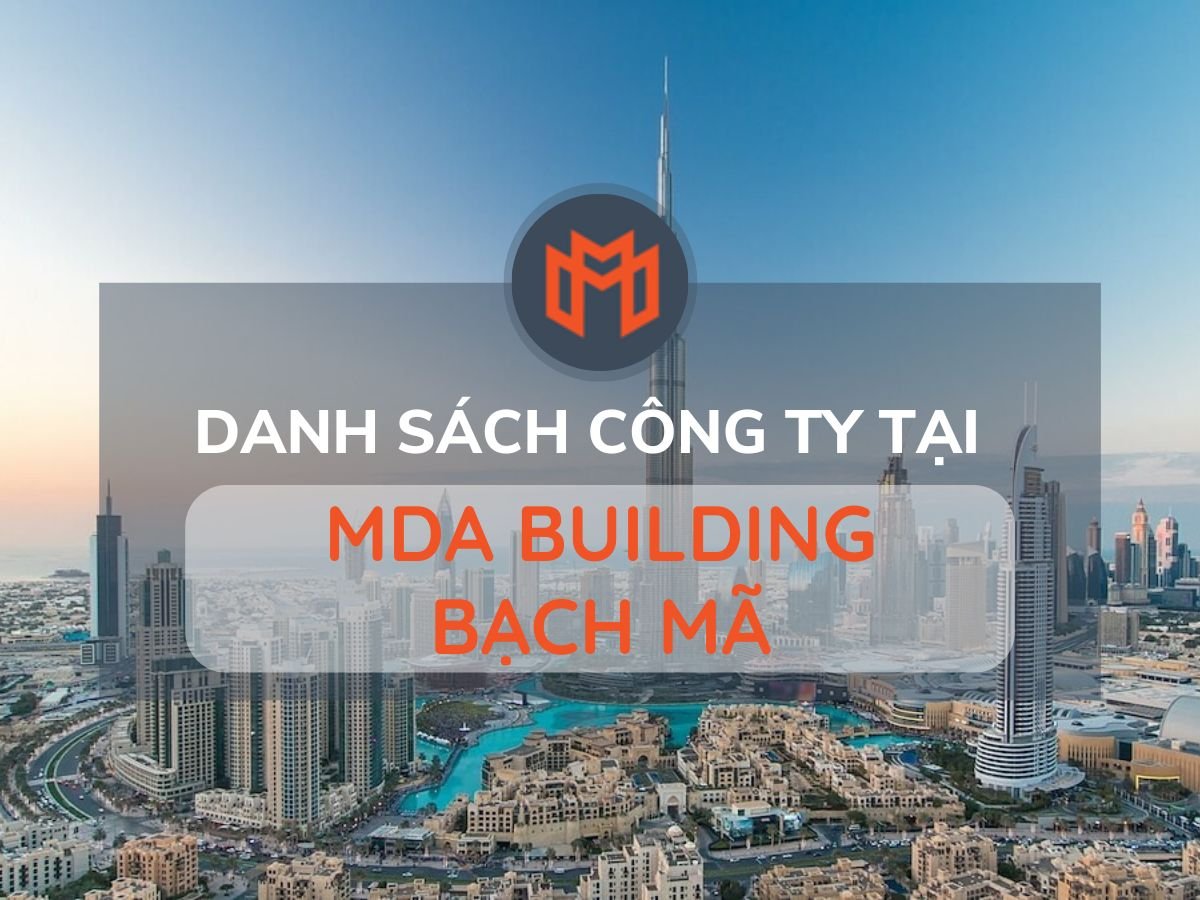Danh sách các công ty thuê văn phòng tại cao ốc MDA Building Bạch Mã, Quận 10