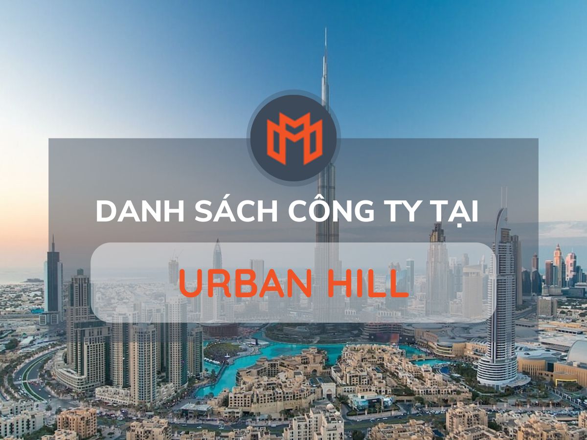 Danh sách các công ty thuê văn phòng tại cao ốc Urban Hill, Quận 7
