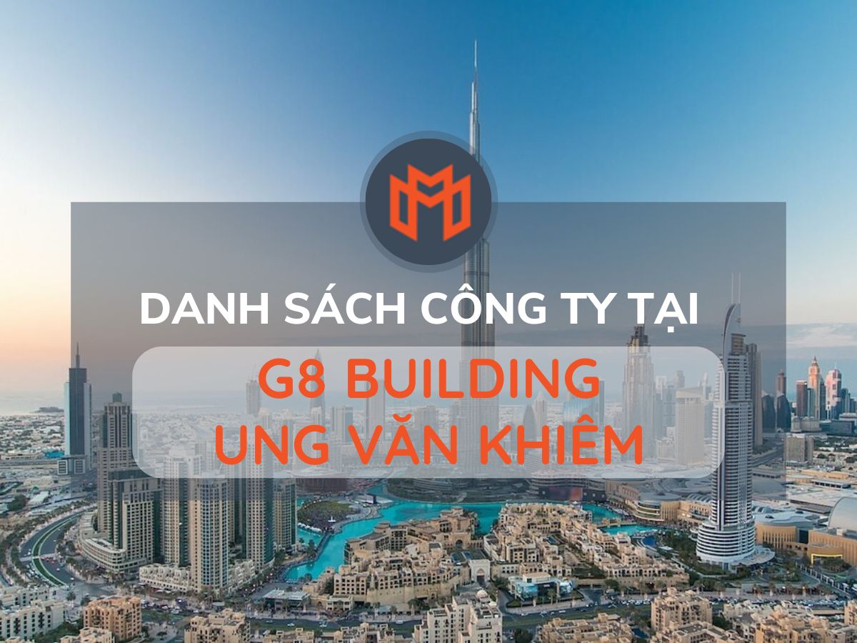 Danh sách các công ty thuê văn phòng tại cao ốc G8 Building Ung Văn Khiêm, Quận Bình Thạnh